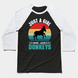 Just a girl who loves donkeys Baseball T-Shirt